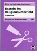 Basteln im Religionsunterricht | Hoorn, Britta van ; Schlecht, Martina | 