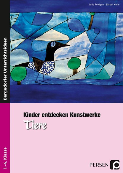 Kinder entdecken Kunstwerke: Tiere, Julia Feldgen ;  Bärbel Klein - Gebonden - 9783834432797