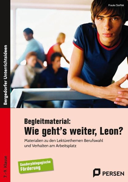 Wie geht`s weiter Leon? Unterrichts-Materialien. Förderschule, Frauke Steffek - Paperback - 9783834433763