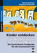 Kinder entdecken die Künstlergruppe "Der Blaue Reiter" | Bommer, Kerstin ; Hofmockel, Angelika | 