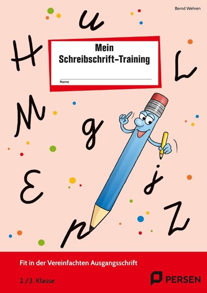 Das Schreibschrift-Training. Vereinfachte Ausgangsschrift, Bernd Wehren - Paperback - 9783834436283