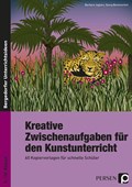Kreative Zwischenaufgaben für den Kunstunterricht | Jaglarz, Barbara ; Bemmerlein, Georg | 