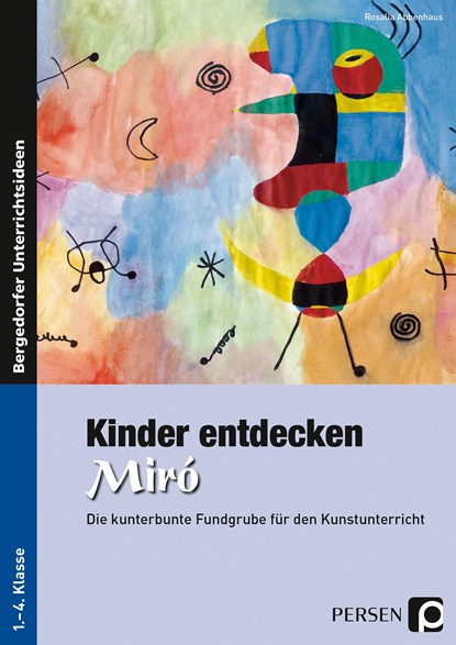 Kinder entdecken Miró, Rosalia Abbenhaus - Paperback - 9783834436931