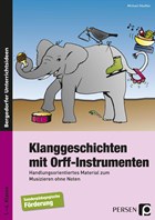 Klanggeschichten mit Orff-Instrumenten | Michael Häußler | 