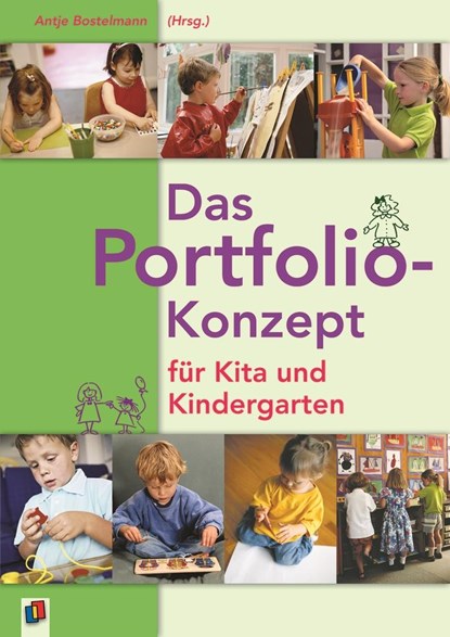 Das Portfolio-Konzept für Kita und Kindergarten, Antje Bostelmann - Paperback - 9783834601995