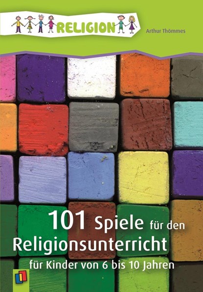 101 Spiele für den Religionsunterricht für Kinder von 6 bis 10 Jahren, Arthur Thömmes - Paperback - 9783834606853