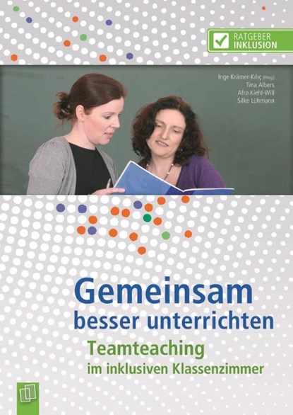 Gemeinsam besser unterrichten, Tina Albers ; Afra Kiehl-Will ; Silke Lühmann - Paperback - 9783834625106