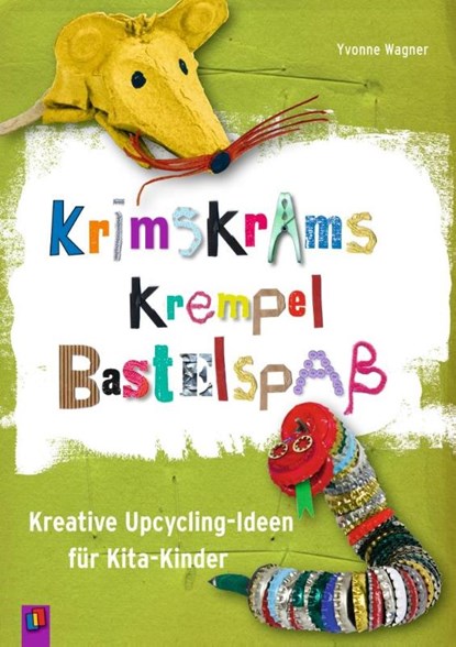 Krimskrams Krempel Bastelspaß, Yvonne Wagner - Paperback - 9783834625991
