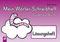 Wicharz, S: Mein Wörter-Schreibheft - lautgetreue/Lös. | Stephan Wicharz | 