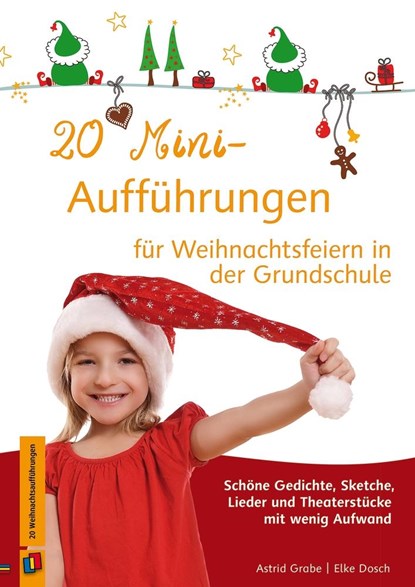 20 Mini-Aufführungen für Weihnachtsfeiern in der Grundschule, Elke Dosch ;  Astrid Grabe - Gebonden - 9783834629647