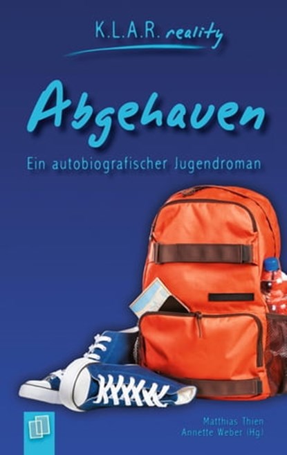 Abgehauen, Annette Weber ; Matthias Thien ; Redaktionsteam Verlag an der Ruhr - Ebook - 9783834632913