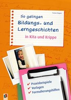 So gelingen Bildungs- und Lerngeschichten in Kita und Krippe | Yvonne Wagner | 