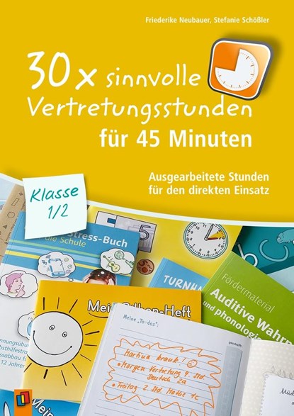 30 x sinnvolle Vertretungsstunden für 45 Minuten - Klasse 1/2, Friederike Neubauer ;  Stefanie Schößler - Paperback - 9783834636836