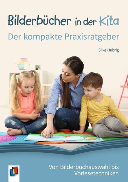 Bilderbücher in der Kita  Der kompakte Praxisratgeber, Silke Hubrig - Paperback - 9783834643971