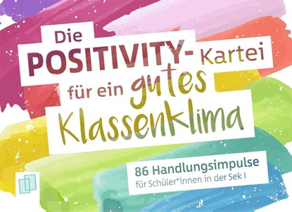 Die Positivity-Kartei für ein gutes Klassenklima, Redaktionsteam Verlag an der Ruhr - Losbladig - 9783834644442