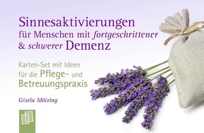 Sinnesaktivierungen für Menschen mit fortgeschrittener & schwerer Demenz, Gisela Mötzing - Losbladig - 9783834645555