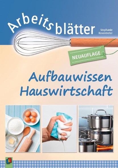 Arbeitsblätter Aufbauwissen Hauswirtschaft, Stephanie Rosentreter - Paperback - 9783834646965