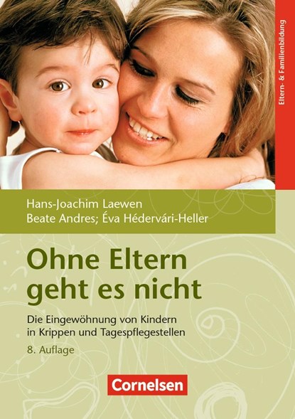 Ohne Eltern geht es nicht, Beate Andres ;  Éva Hédervári-Heller ;  Hans-Joachim Laewen - Paperback - 9783834650313