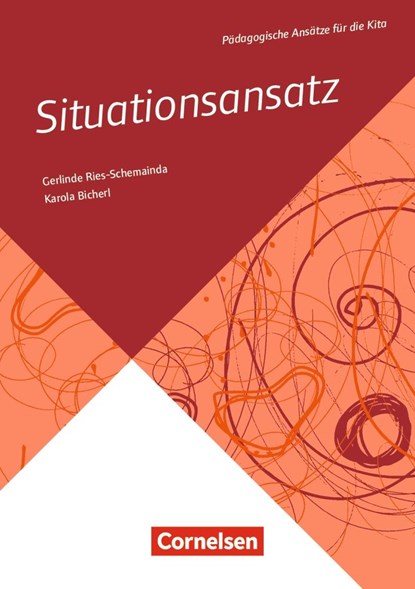 Pädagogische Ansätze für die Kita / Situationsansatz, Karola Bicherl ;  Gerlinde Ries-Schemainda - Paperback - 9783834652027