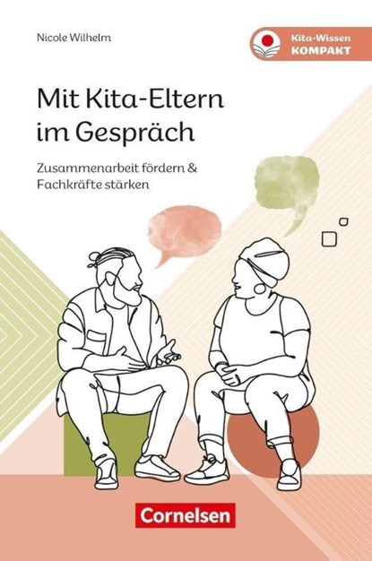 Mit Kita-Eltern im Gespräch, Nicole Wilhelm - Paperback - 9783834653017