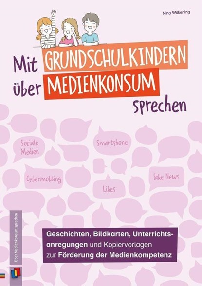 Mit Grundschulkindern über Medienkonsum sprechen, Nina Wilkening - Paperback - 9783834660886