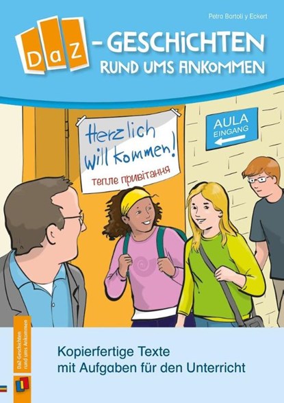 DaZ-Geschichten rund ums Ankommen, Petra Bartoli Y Eckert - Gebonden - 9783834662088