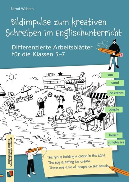Bildimpulse zum kreativen Schreiben im Englischunterricht, Bernd Wehren - Gebonden - 9783834664945