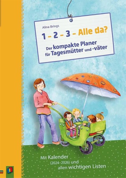 "1-2-3-Alle da?" Der kompakte Planer für Tagesmütter und -väter, Alina Brings - Gebonden - 9783834666161