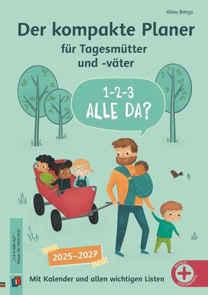 "1-2-3-Alle da?" Der kompakte Planer für Tagesmütter und -väter, Alina Brings - Gebonden - 9783834669605