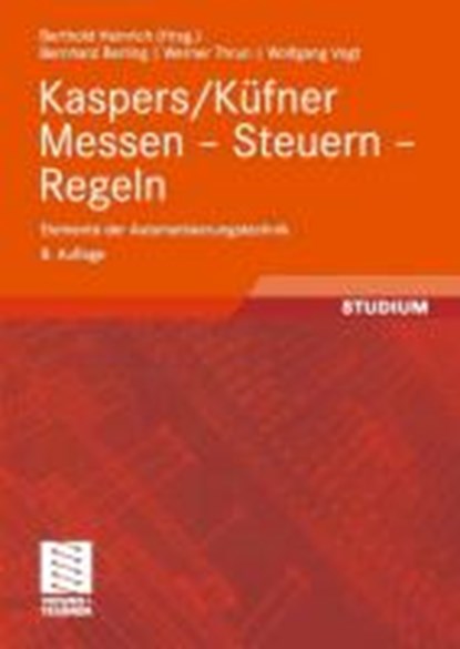 Kaspers/Küfner Messen - Steuern - Regeln, Bernhard Berling ;  Berthold Heinrich ;  Werner Thrun ;  Wolfgang Vogt - Paperback - 9783834800060