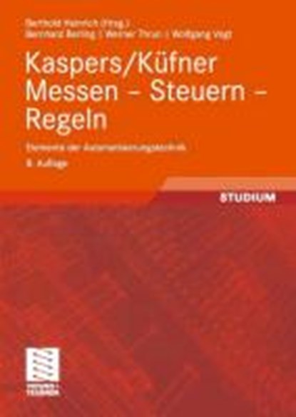 Kaspers/Küfner Messen - Steuern - Regeln, Bernhard Berling ; Berthold Heinrich ; Werner Thrun ; Wolfgang Vogt - Paperback - 9783834800060