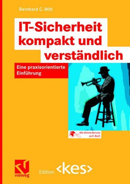 It-Sicherheit Kompakt Und Verstandlich, Bernhard C Witt - Paperback - 9783834801401