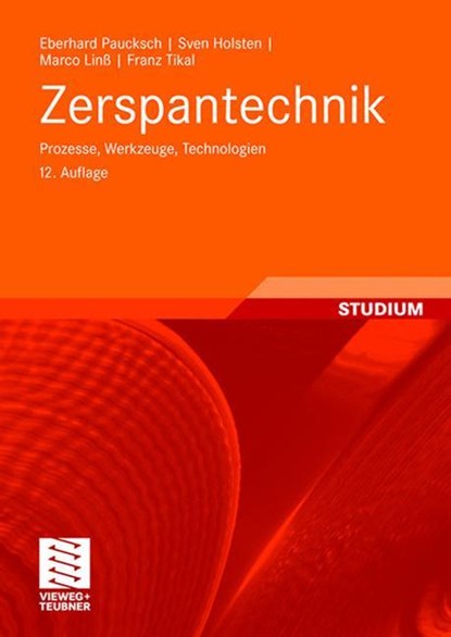 Zerspantechnik, Eberhard Paucksch ;  Franz Tikal ;  Marco Linß ;  Sven Holsten - Paperback - 9783834802798