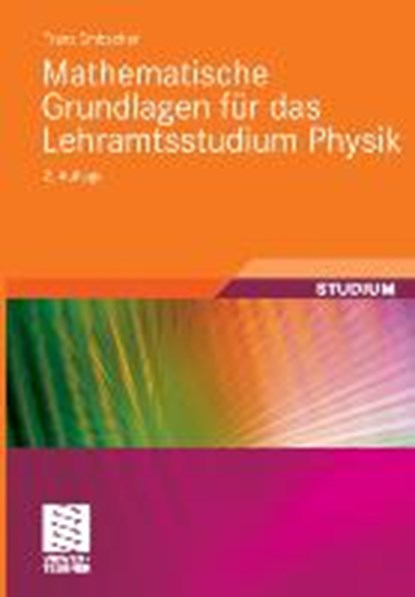 Mathematische Grundlagen Fur Das Lehramtsstudium Physik, Franz Embacher - Paperback - 9783834809483