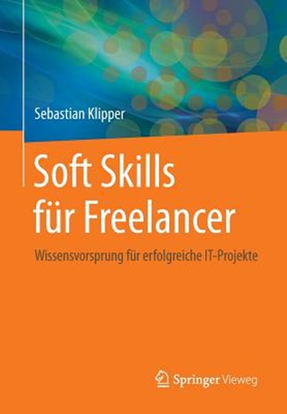 Soft Skills Fur Freelancer, KLIPPER,  Sebastian - Paperback - 9783834813619