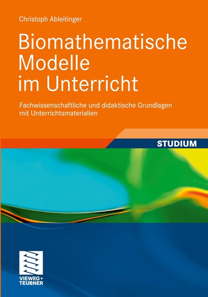 Biomathematische Modelle im Unterricht, Christoph Ableitinger - Paperback - 9783834813640