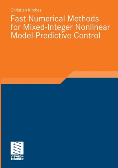 Fast Numerical Methods for Mixed-Integer Nonlinear Model-Predictive Control, niet bekend - Paperback - 9783834815729