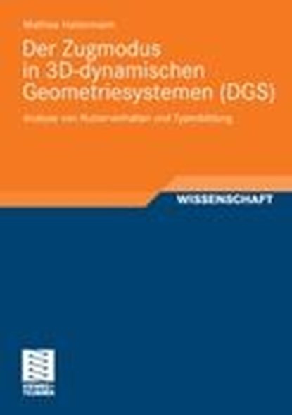 Der Zugmodus in 3d-Dynamischen Geometriesystemen (Dgs), Mathias Hattermann - Paperback - 9783834816252
