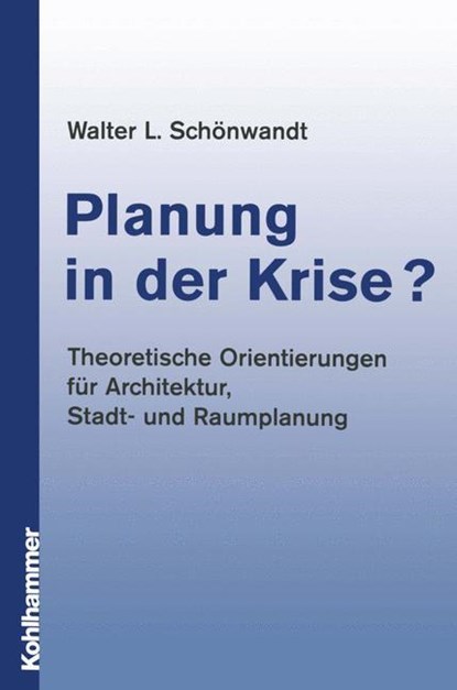 Planung in der Krise?, Walter Schönwandt - Paperback - 9783834816351