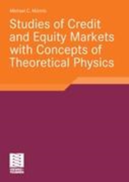 Studies of Credit and Equity Markets with Concepts of Theoretical Physics, Michael Munnix - Paperback - 9783834817716