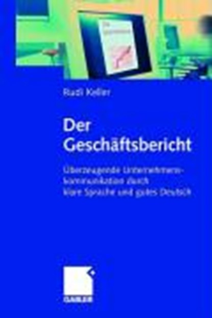 Der Geschaftsbericht, PROFESSOR OF LINGUISTICS RUDI (HEINRICH HEINE UNIVERSITY,  Dusseldorf) Keller - Paperback - 9783834901637
