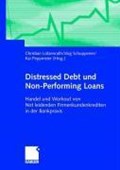Distressed Debt und Non-Performing Loans | Lutzenrath, Christian ; Schuppener, Jorg ; Peppmeier, Kai | 