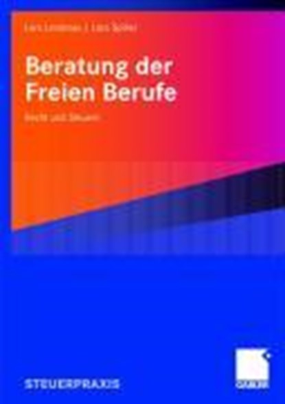 Beratung Der Freien Berufe, Lars Lindenau ; Lars Spiller - Paperback - 9783834904461