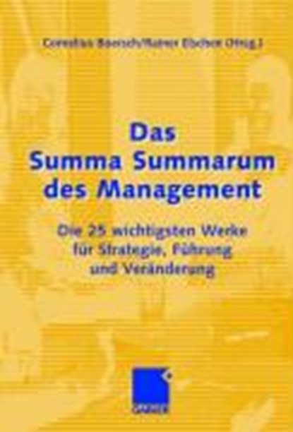 Das Summa Summarum Des Management, Cornelius Boersch ; Rainer Eschen - Gebonden - 9783834905192