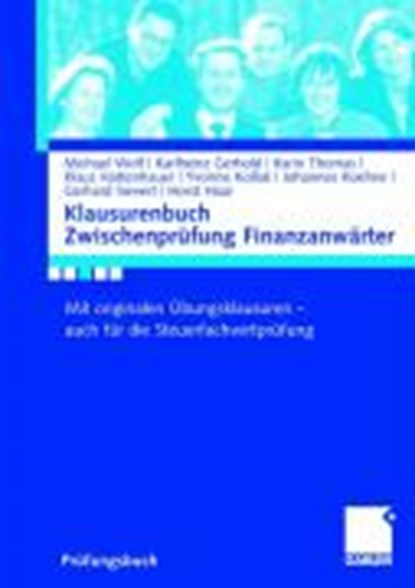 Klausurenbuch Zwischenprufung Finanzanwarter, WOLF,  Michael ; Gerhold, Karlheinz ; Thomas, Karin ; Hattenhauer, Klaus - Paperback - 9783834905772