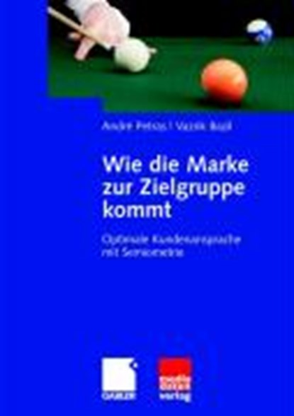 Wie die Marke zur Zielgruppe kommt, PETRAS,  Andre ; Bazil, Vazrik - Gebonden - 9783834905963