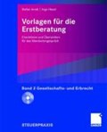 Vorlagen Fur Die Erstberatung - Gesellschafts- Und Erbrecht | Arndt, Stefan ; Heuel, Ingo | 