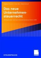 Das Neue Unternehmensteuerrecht | Glutsch, Siegfried ; Otte, Ines ; Schult, Bernd | 