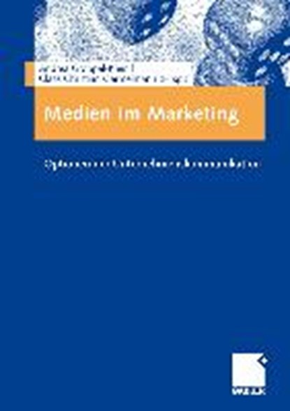 Medien Im Marketing, Andrea Groeppel-Klein ; Claas Christian Germelmann - Paperback - 9783834907356