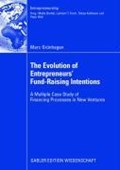 The Evolution of Entrepreneurs' Fund-Raising Intentions | Marc Grunhagen | 